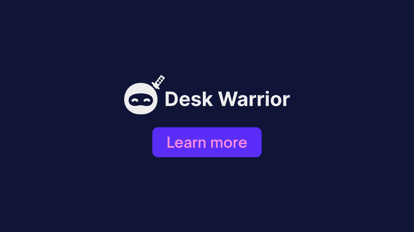 Desk Warrior